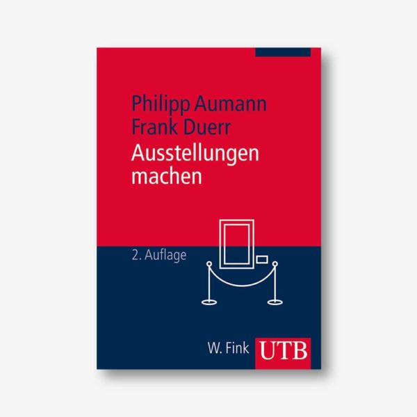 Philipp Aumann, Frank Duerr: Ausstellungen machen